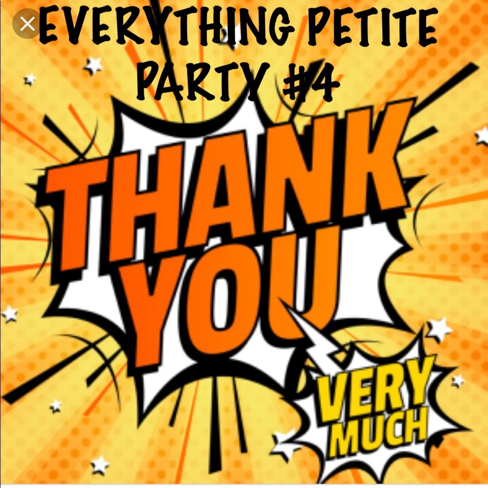 Thank You 4 joining Everything Petite Party❣️